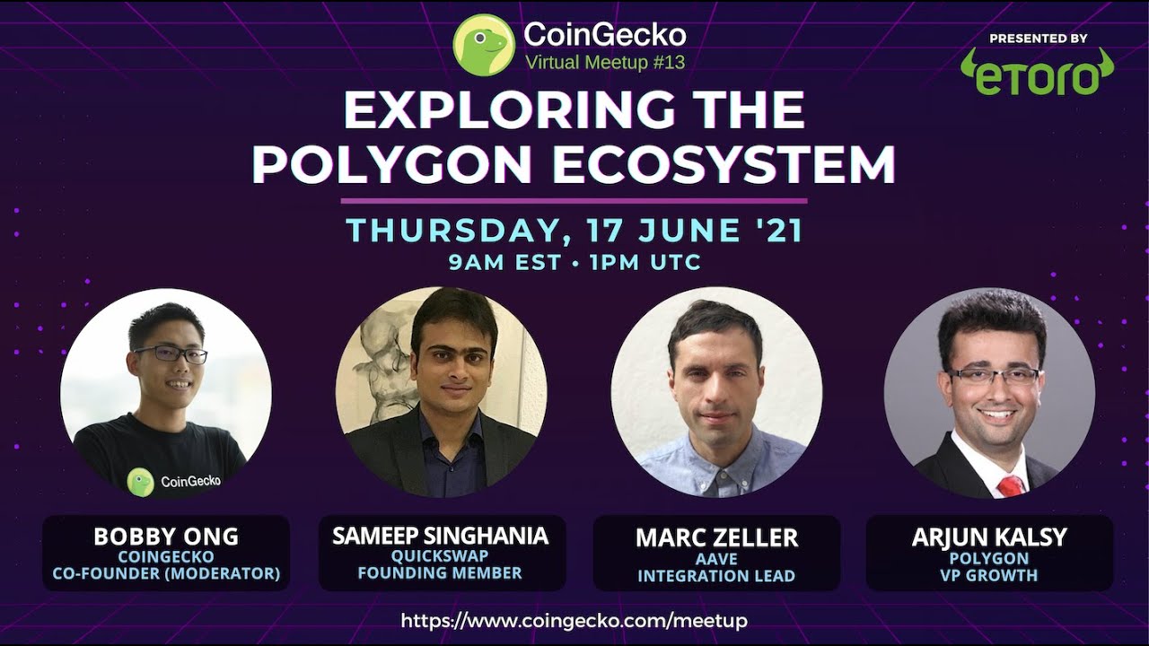Exploring the Polygon Ecosystem - CoinGecko Virtual Meetup #13