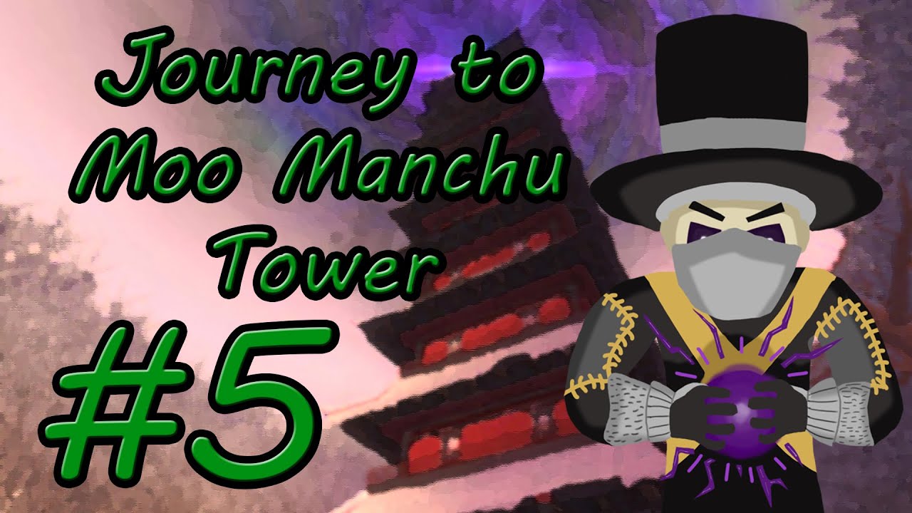 Journey to Moo Manchu Tower 5