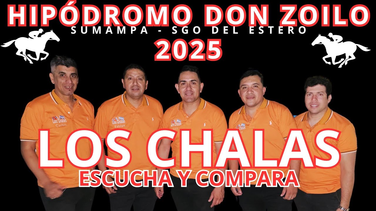LOS CHALAS , HIPÓDROMO DON ZOILO , SUMAMPA - SGO DEL ESTERO
