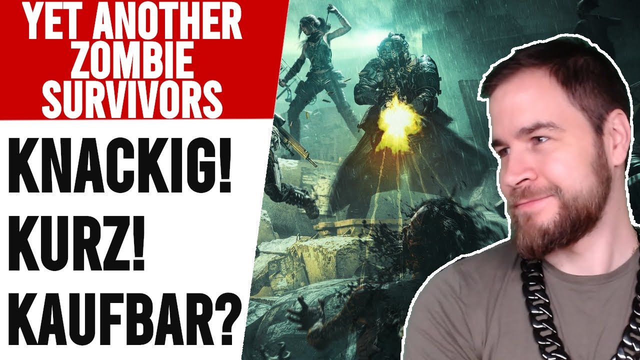 LOHNT SICH Yet Another Zombie Survivors?