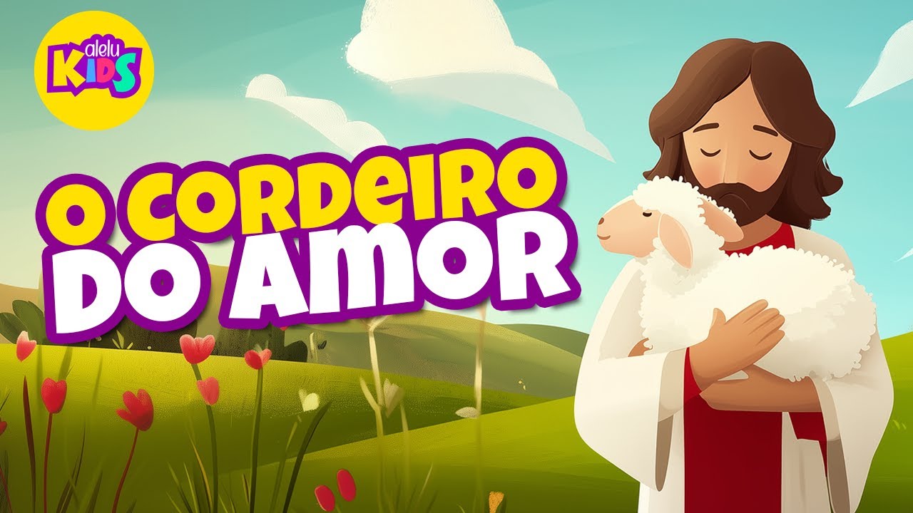 O Cordeiro do Amor - Jesus, Abra&atilde;o e Isaque - M&uacute;sica Infantil Gospel