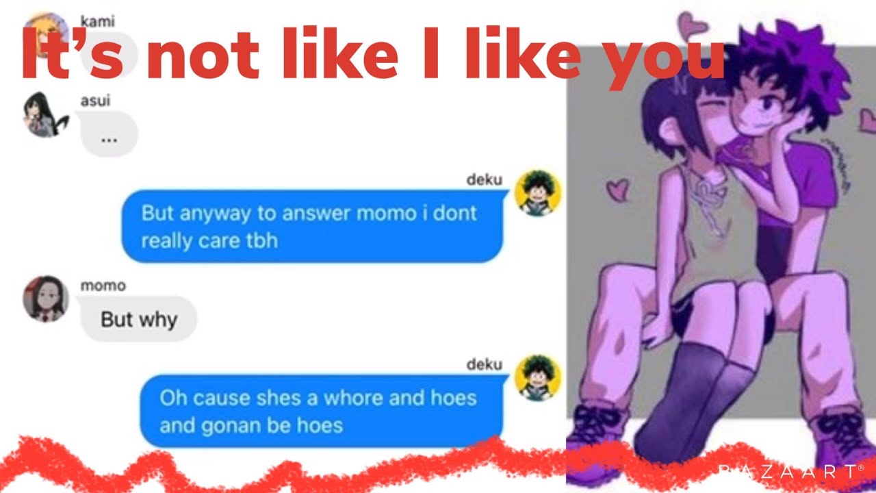 It’s not like I like you/ my hero academia lyric prank izujirou