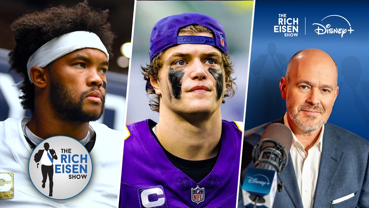Rich Eisen: Why Kyler Murray Will Be QB1 for the Vikings Next Season & What It Means For JJ McCarthy