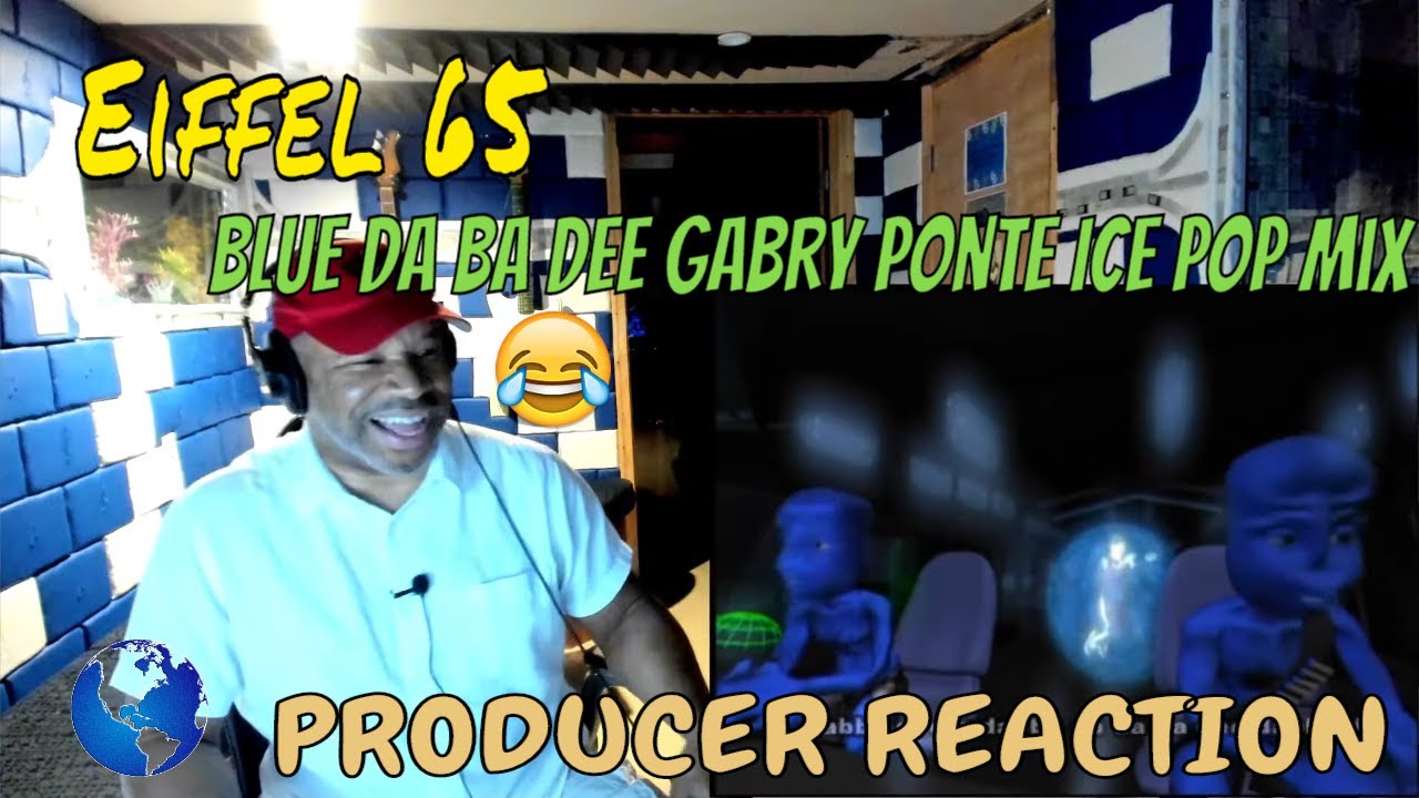 Eiffel 65 Blue Da Ba Dee Gabry Ponte Ice Pop Mix Original Video - Producer Reaction