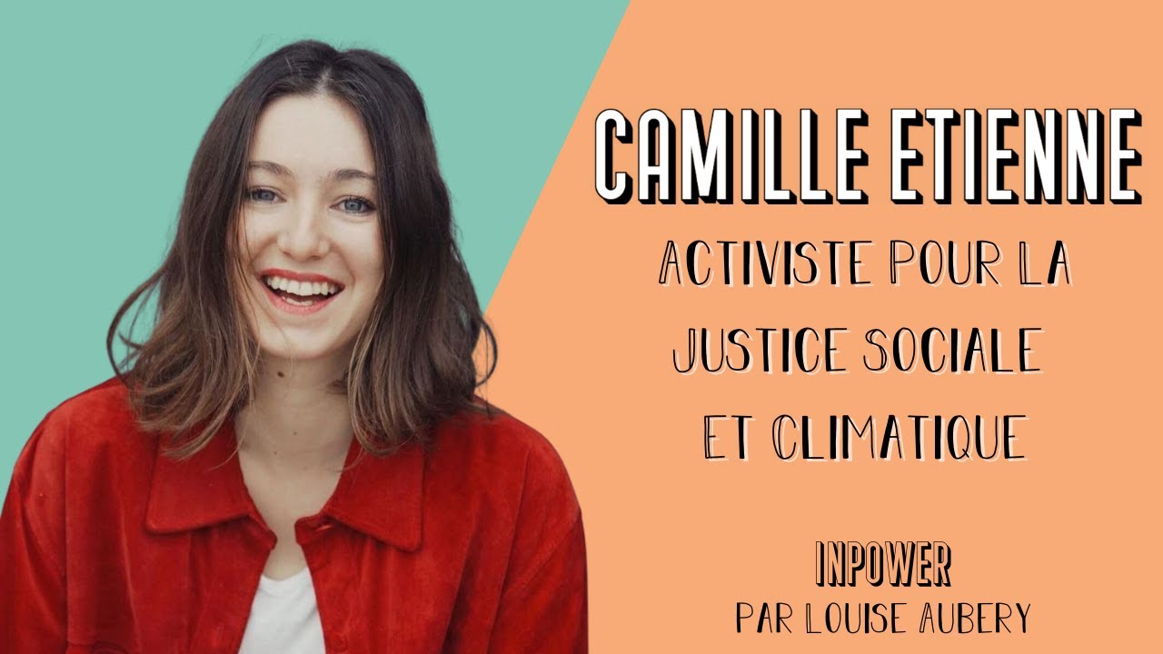 Camille Etienne, Activiste pour la justice sociale et climatique
