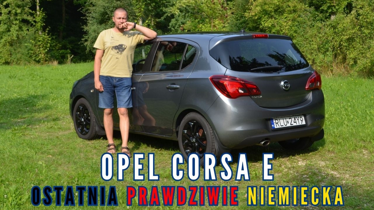 OPEL CORSA E - OSTATNIA PRAWDZIWIE NIEMIECKA #segmentB #citycar