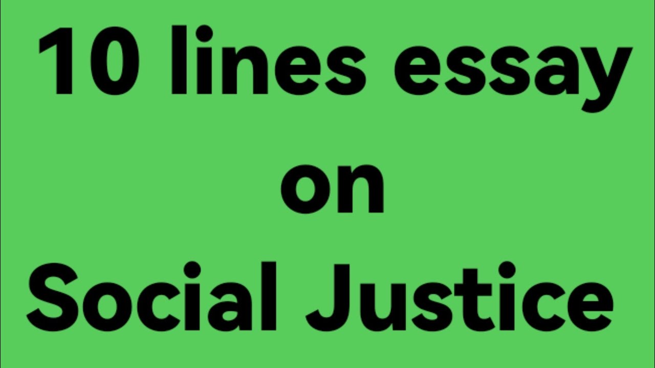10 lines essay on social justice//write an essay on social justice//what is social justice