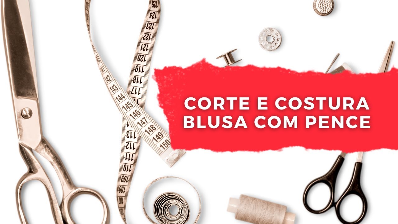 #24 - Corte e Costura da Blusa com Pence