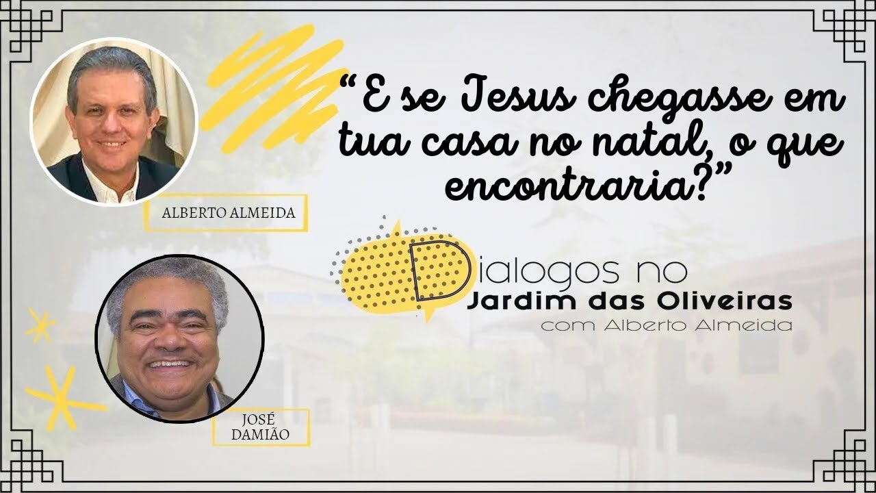E SE JESUS CHEGASSE EM TUA CASA NO NATAL, O QUE ELE ENCONTRARIA?  | Alberto Almeida