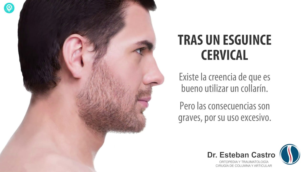NO USAR COLLARÍN EN ESGUINCE CERVICAL - DR ESTEBAN CASTRO