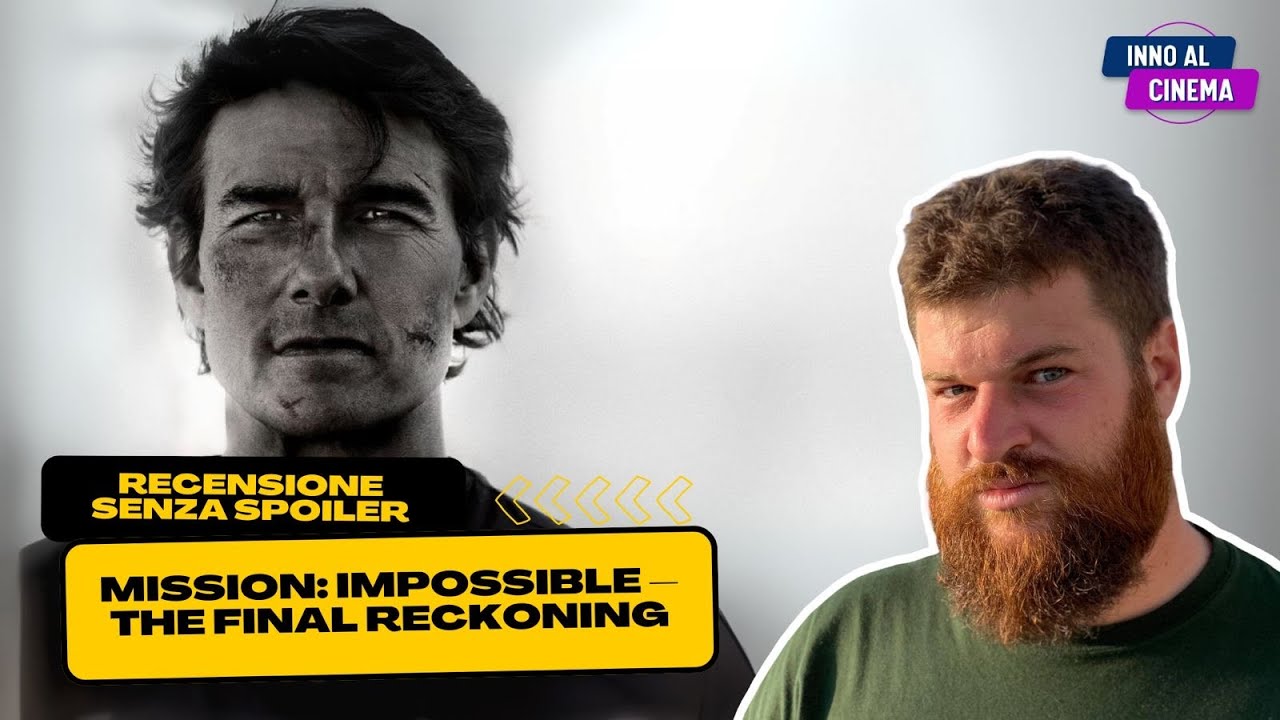 Mission: Impossible - The Final Reckoning Recensione SENZA SPOILER