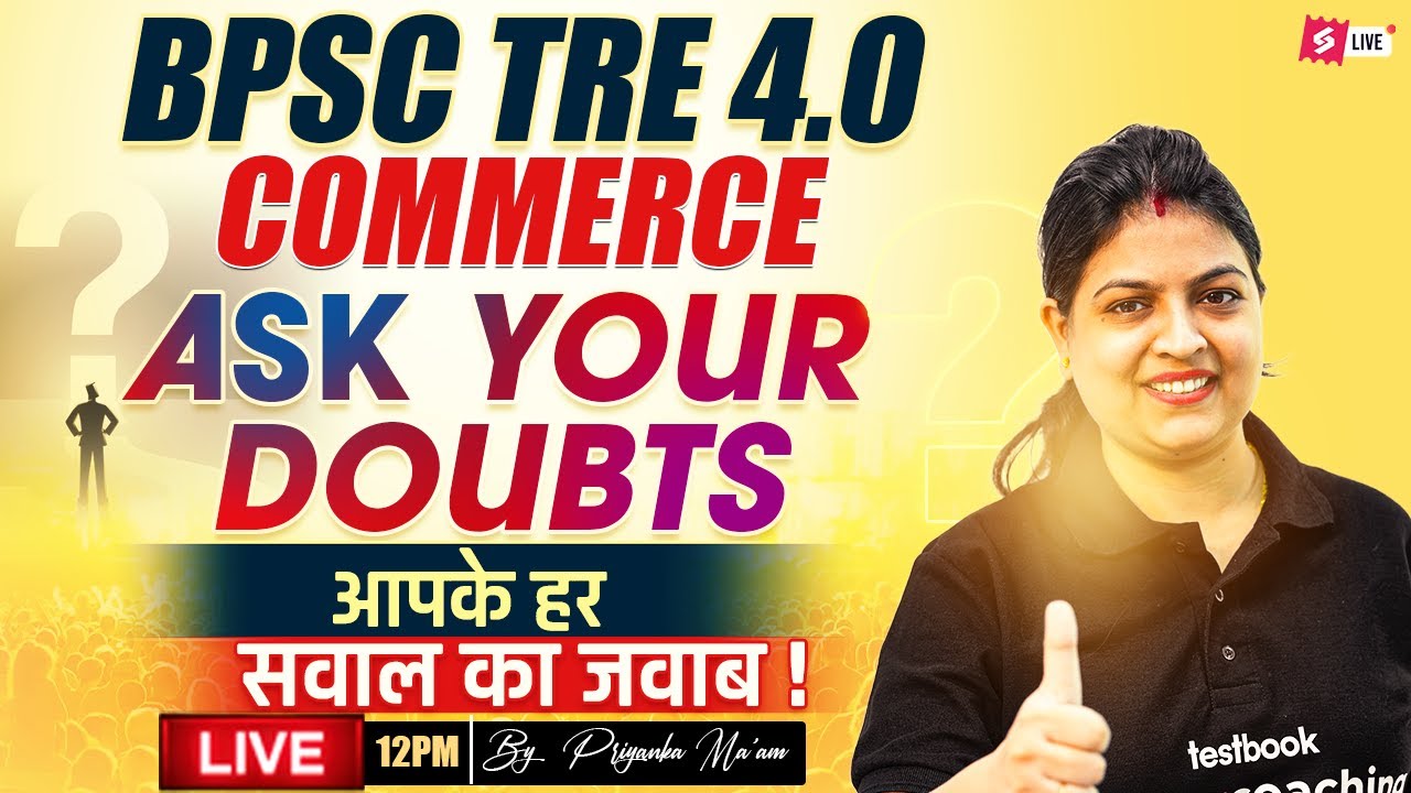 BPSC TRE 4.0 Commerce | Ask Your Doubts LIVE | Commerce Strategy & Guidance | By Priyanka Ma’am