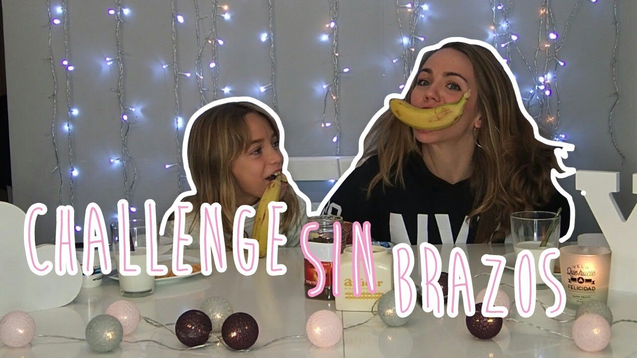CHALLENGE SIN USAR LAS MANOS CON MI HERMANA PEQUE&Ntilde;A - LoveYoli