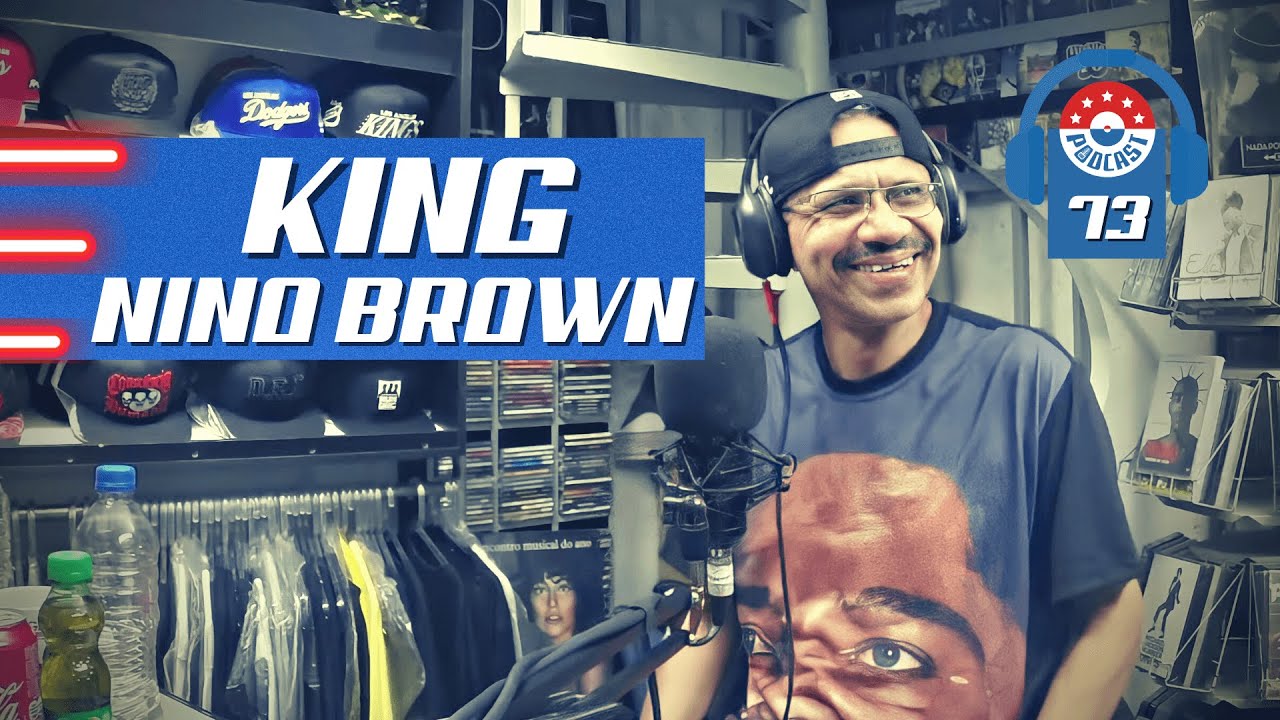 KING NINO BROWN - GRINGOS PODCAST #73