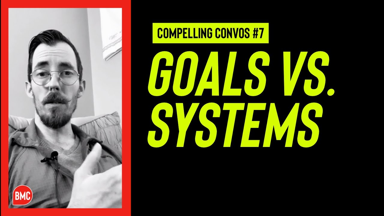 Goals vs. Systems: Knowing This Will Turn On Life's 