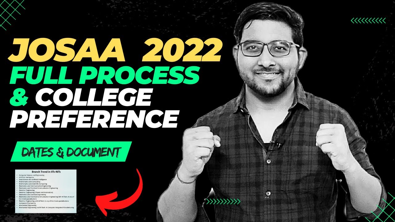 Josaa counselling 2022 : Registration, College preference & choice Fill | Document & Date | Jee Main