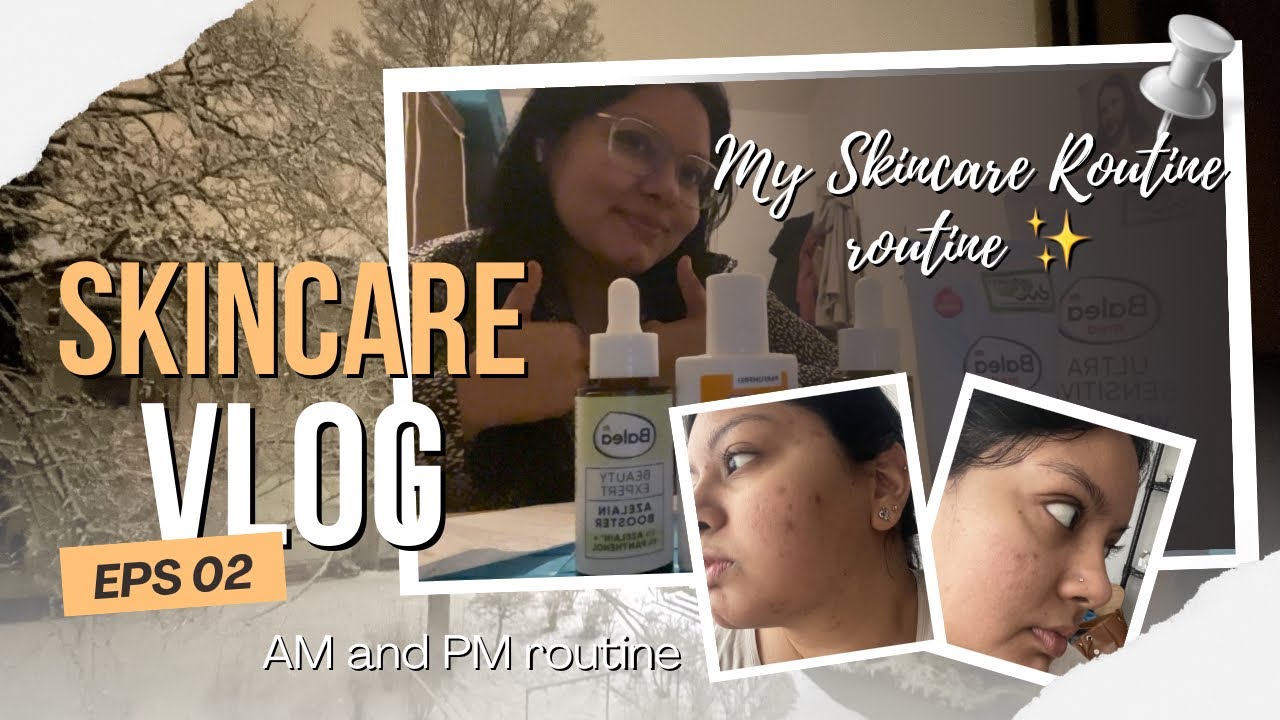My Skincare routine 