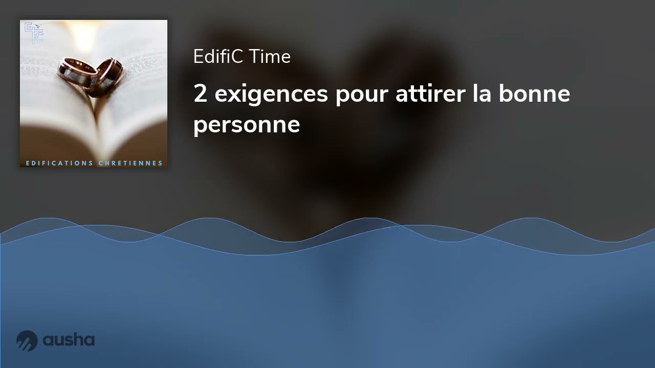 2 exigences pour attirer la bonne personne