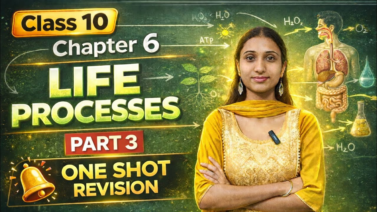 Class 10th | Biology | Ch-6 Life Processes | One shot | Part 3| Board exams 2025-26 | 
