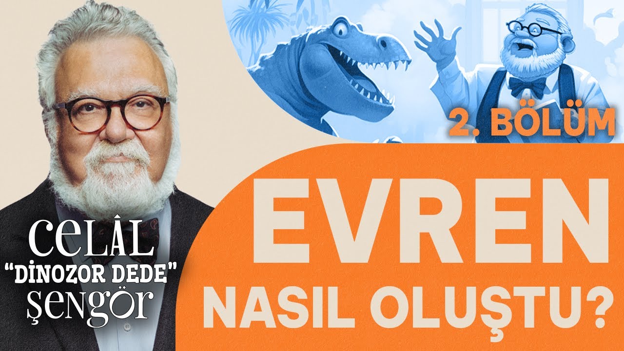 Evren nasıl oluştu? - Prof. Dr. Celal Şengör ile Dinozor Dede