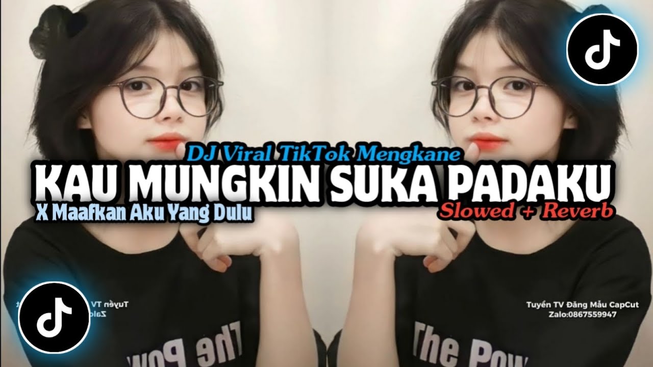 DJ KAU MUNGKIN SUKA PADAKU X MAAFKAN AKU YANG DULU   •   Slowed + Reverb Mengkane !!!