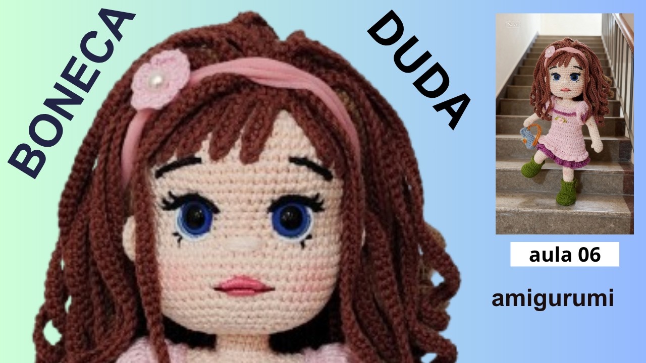 👁️COMO BORDAR OLHOS PERFEITOS EM BONECAS AMIGURUMI DE CROCHE😍(DUDA 36cm) + RECEITA EM PDF