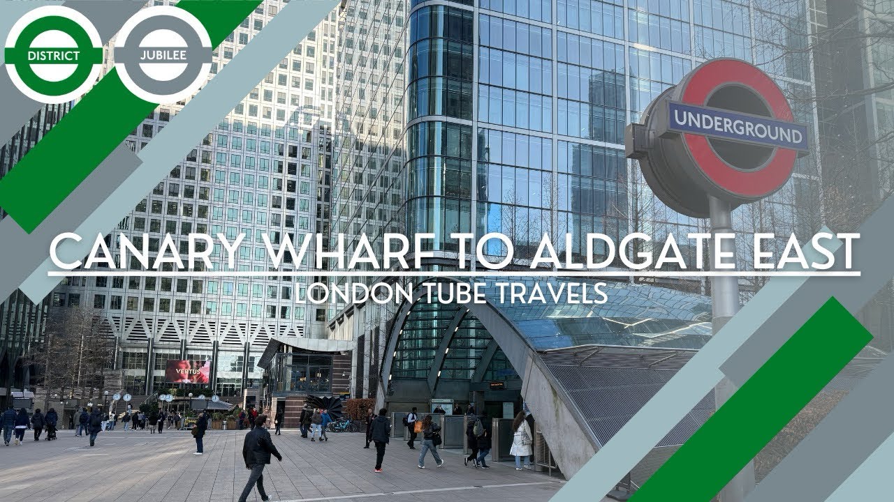Canary Wharf to Aldgate East - Jubilee Line & District Line - London Underground Journey