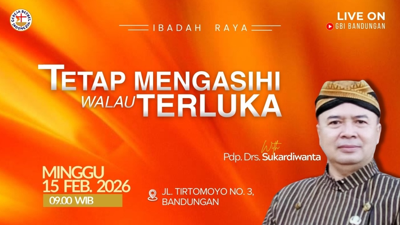 Ibadah Raya GBI Bandungan -  Pdp. Drs. Sukardiwanta - Jam 09.00 / 15 Februari 2026