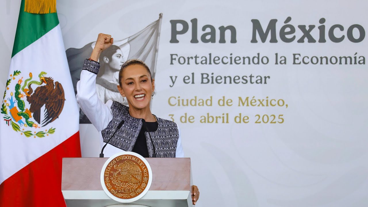 Plan México, fortaleciendo la economía y el bienestar. Ciudad de México