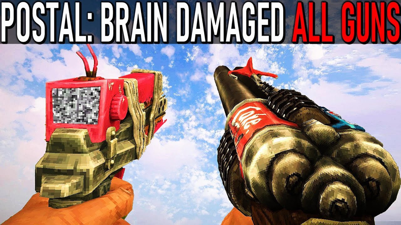 Postal Brain Damaged - All Weapons