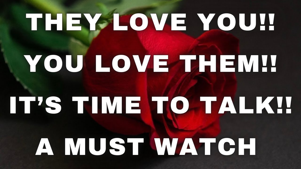LOVE TAROT TODAY- THEY LOVE YOU!! YOU LOVE THEM!! IT'S TIME TO TALK!! 💗