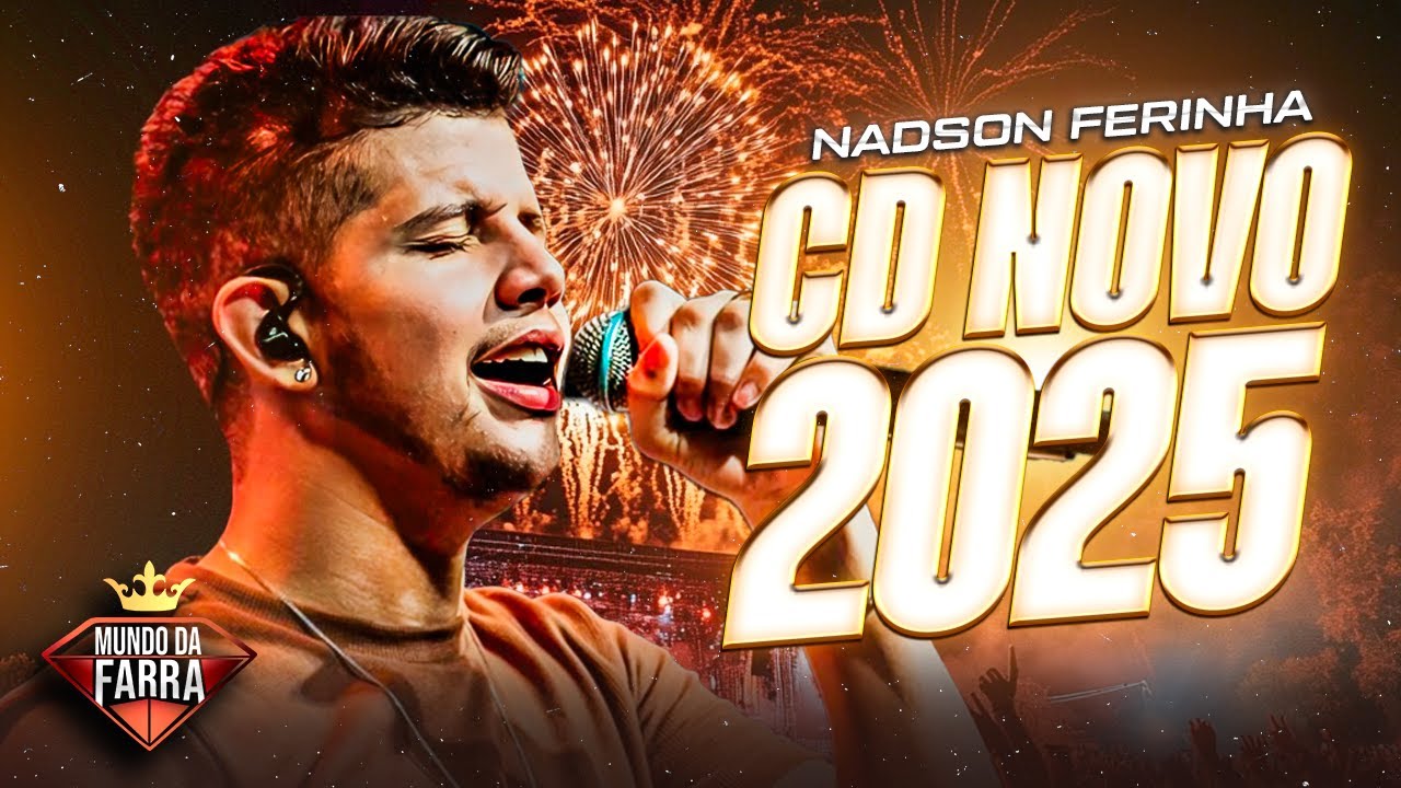 NADSON FERINHA - SETEMBRO 2025 REPERTÓRIO NOVO (MÚSICAS NOVAS) NADSON O FERINHA ATUALIZADO 2025