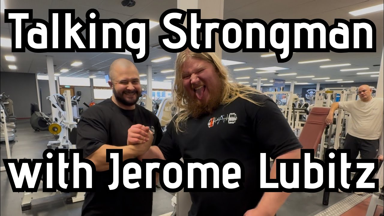 Talking strongman & more with Jerome Lubitz