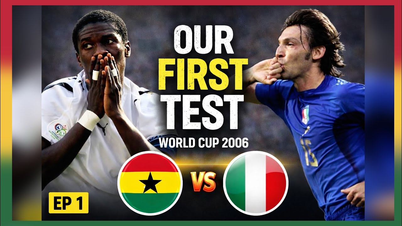 Ghana vs Italy (2006) | World Cup Debut – Road to 2026 Ep. 1