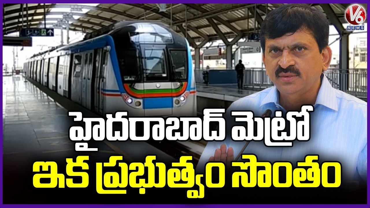 Telangana Govt Take Over Hyderabad Metro From L&t  : Minister Ponguleti | V6 News