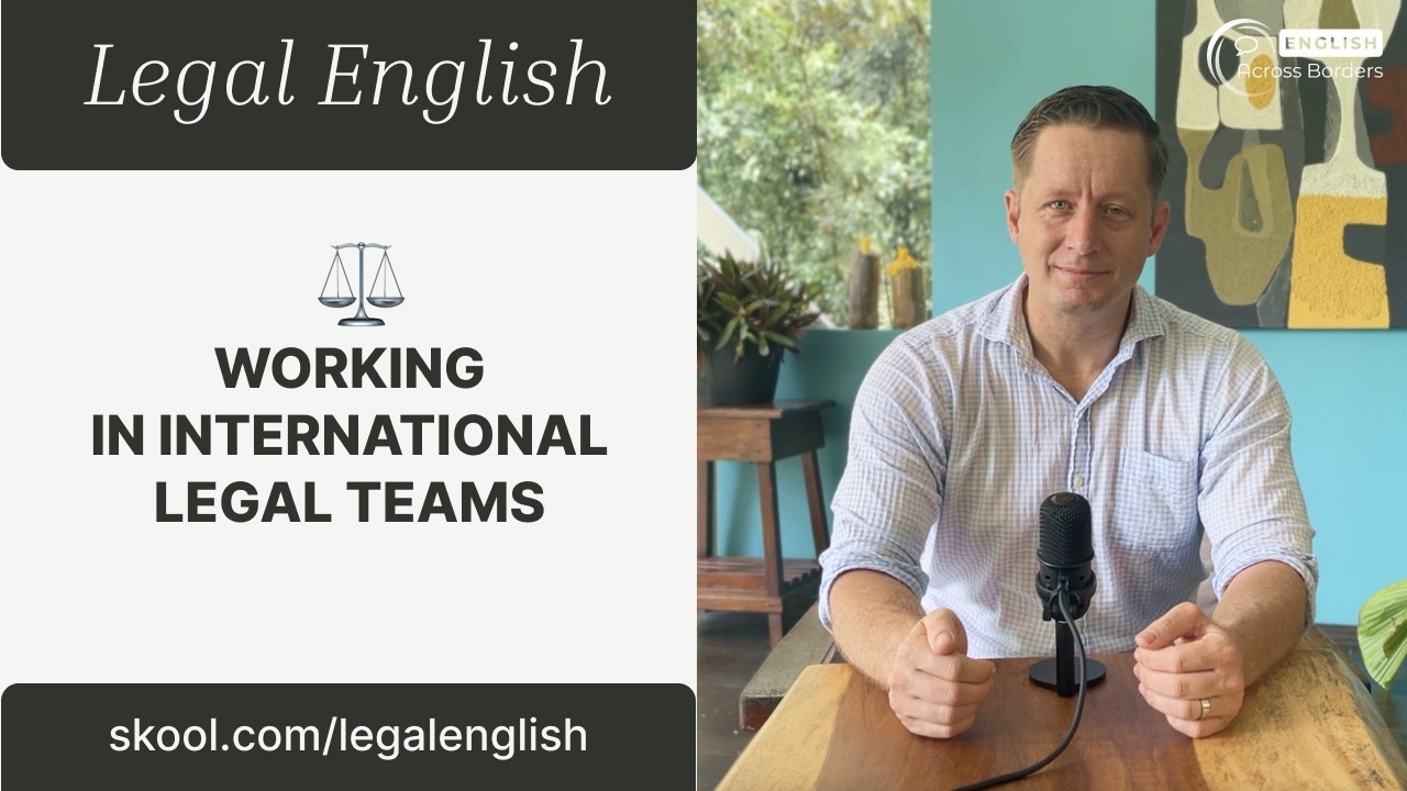 Working in International Legal Teams | Legal English for Lawyers
