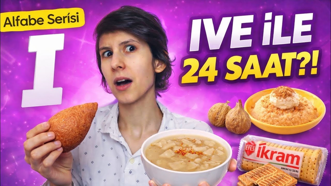 24 SAAT I,i İLE BESLENDİM 🦪 (ALFABE SERİSİ) 9 BÖLÜM 