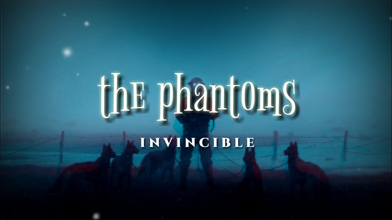 The Phantoms - Invincible (Lyrics)