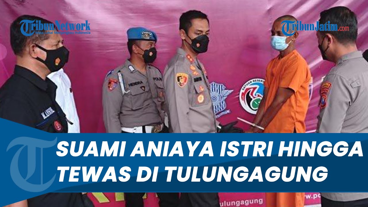 Suami yang Aniaya Istri hingga Tewas di Tulungagung Jadi Tersangka, Dipicu Masalah Ekonomi