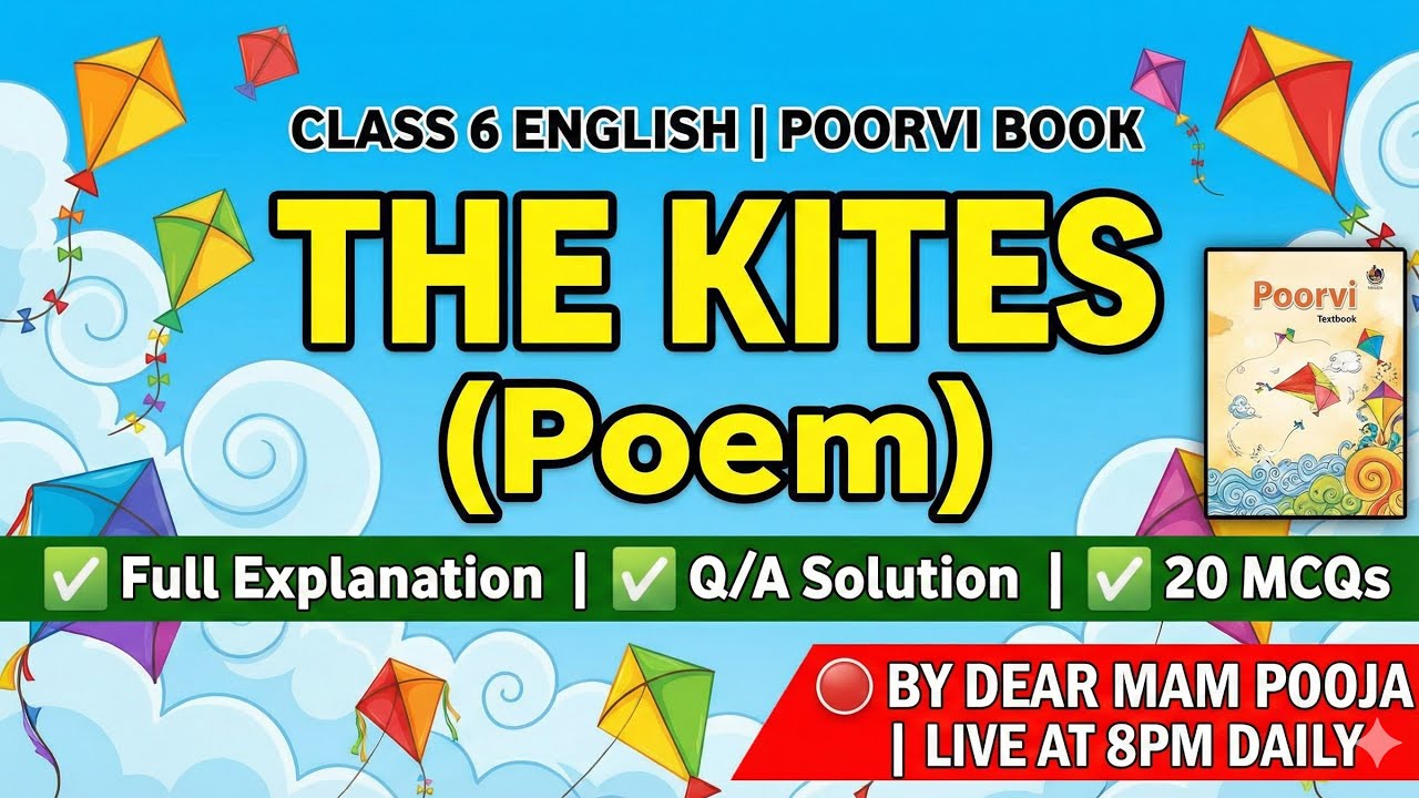 The Kites Poem Class 6 | Full Explanation in Hindi | Question Answers & MCQs | Poorvi Book Unit 5
