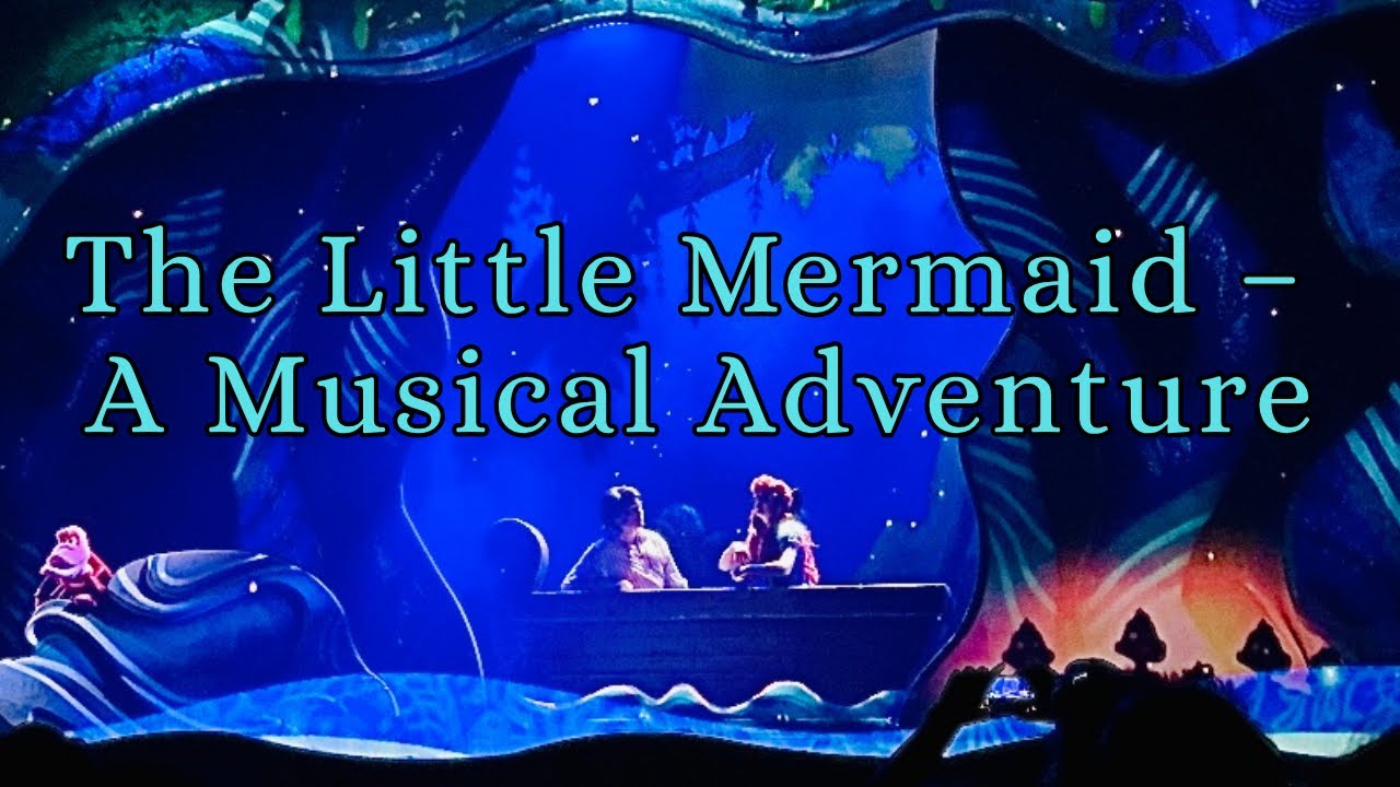 The Little Mermaid - A Musical Adventure