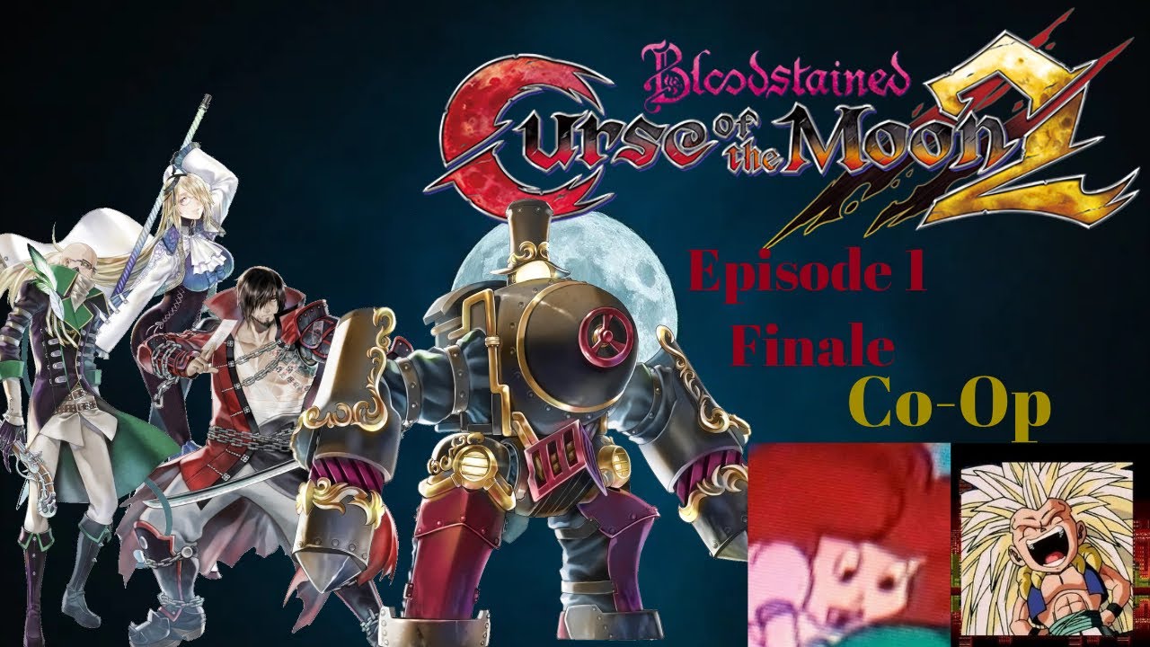 Bloodstained: Curse of the Moon 2 Co-Op Episode 1 Finale Ft. wavynimbustm