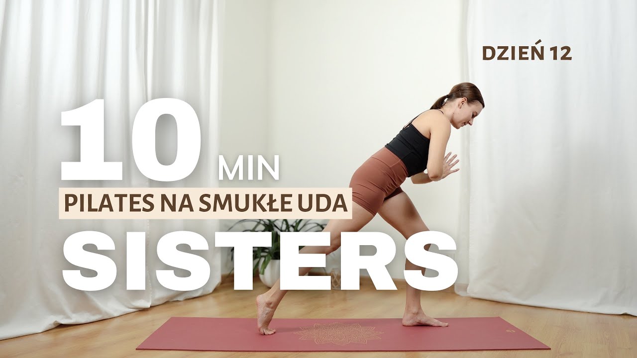Pilates na smukłe uda | Wyzwanie 10 Minutes Sisters Dzień 12
