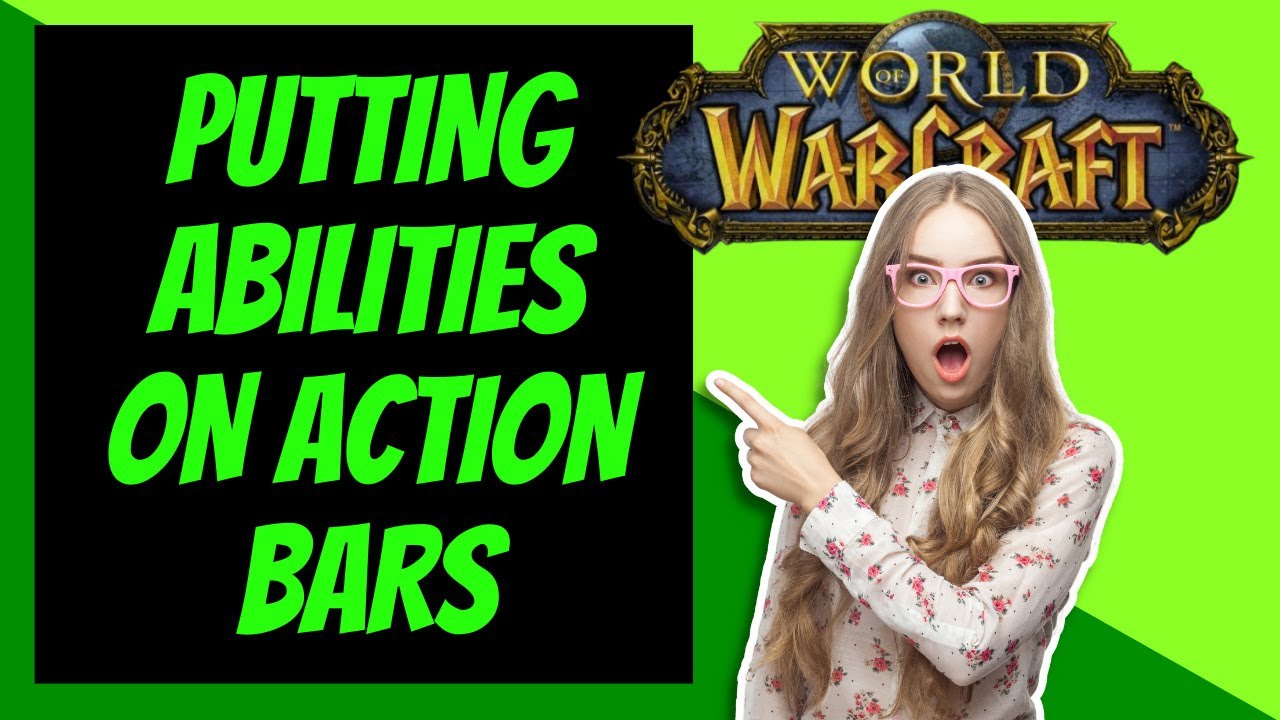 WOW Classic: Setting up Abilities on the Action Bars