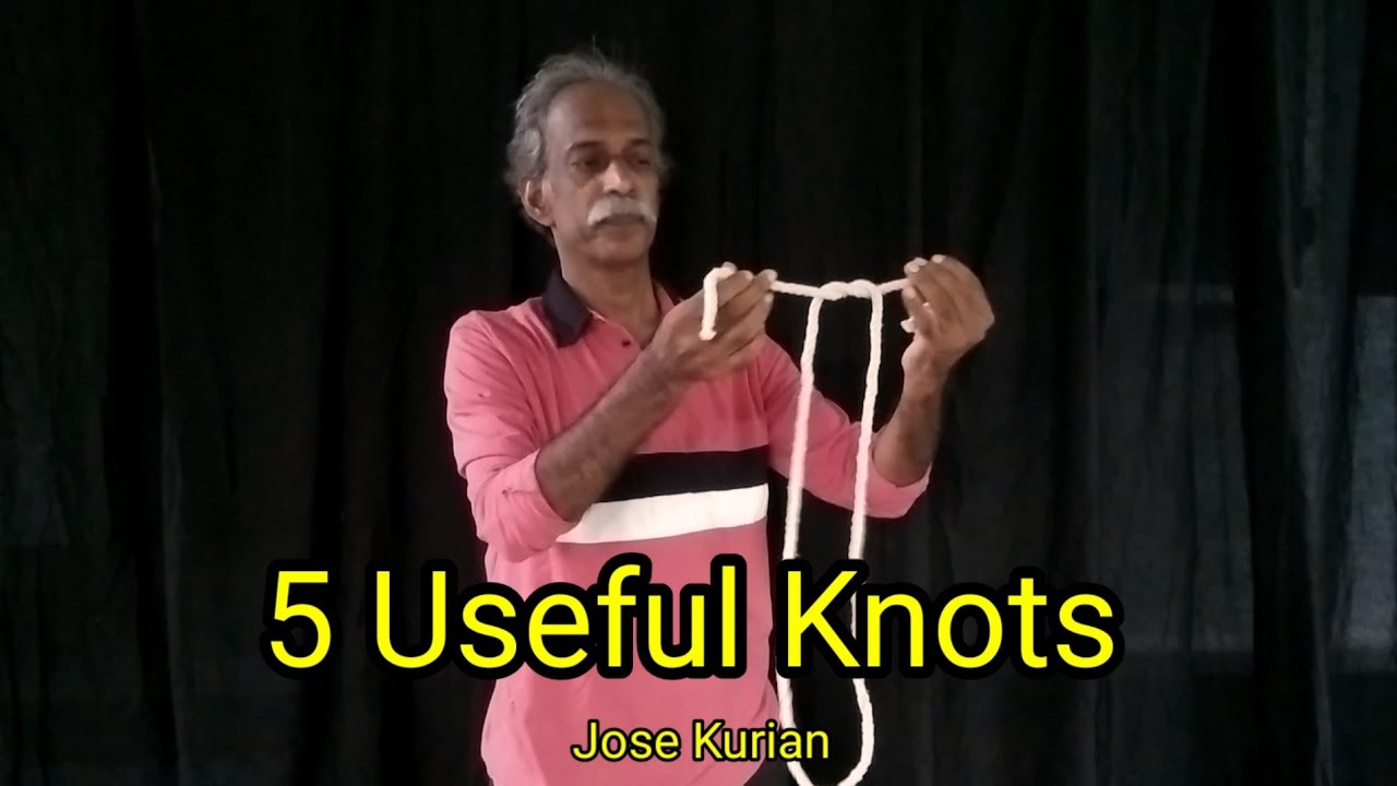 5 Useful Knots / Jose Kurian