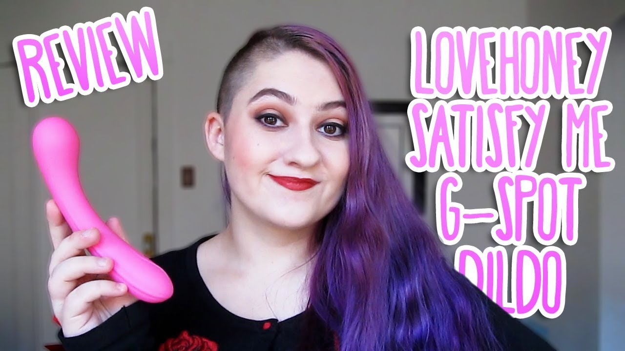 Lovehoney Satisfy Me G-Spot Dildo | Sex Toy Review