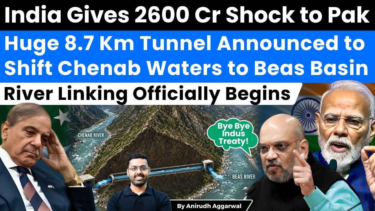 India Breaks all Rules. Huge 8.7 Km Tunnel to Shift Chenab Waters to Beas. River Linking Begins.