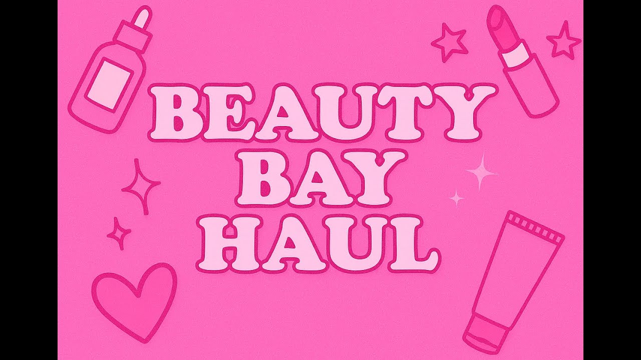 Beauty Bay SALE = I Couldn’t Resist… 💋 Haul Time!