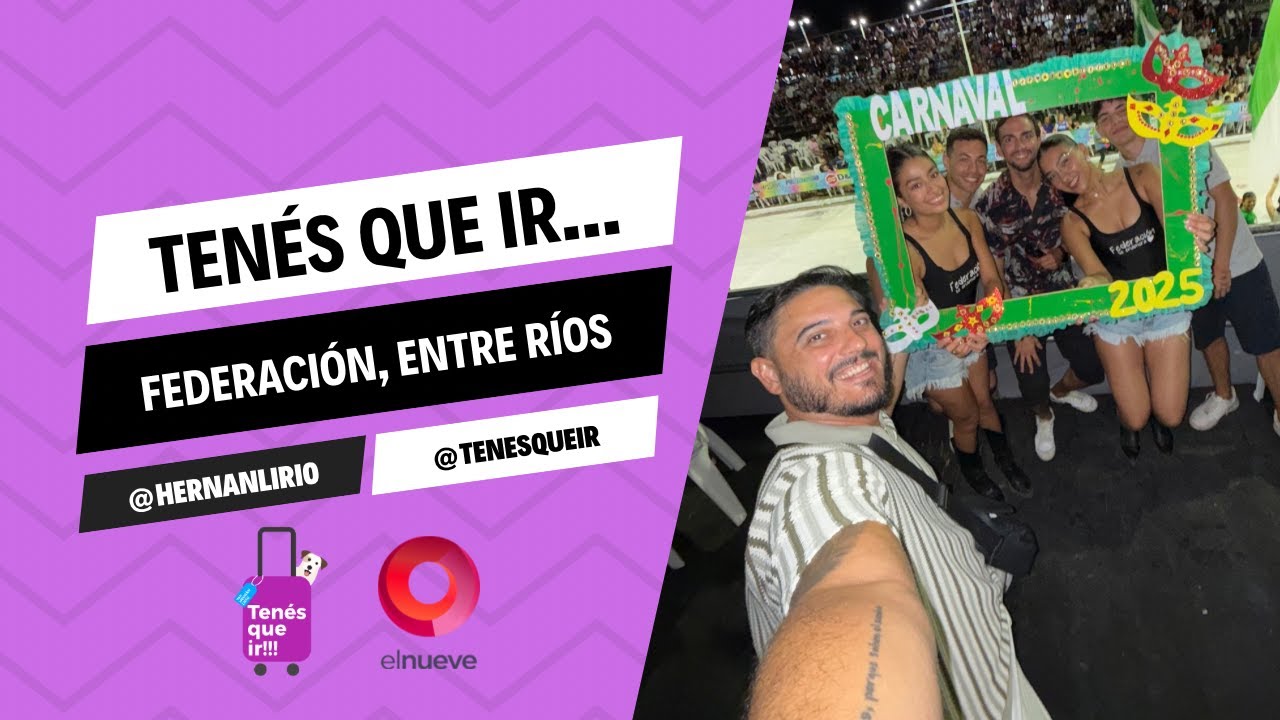 #TenesQueIr | Programa del 2 de marzo de 2025 - Federación, Entre Ríos!