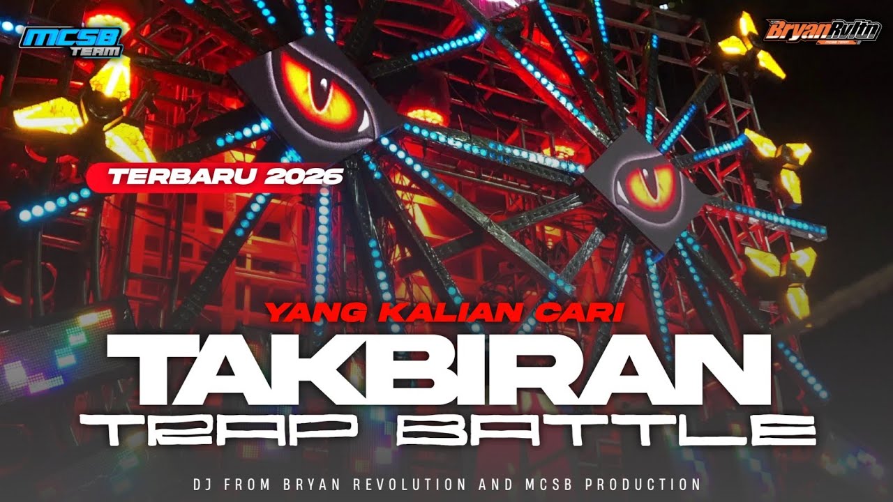 DJ TAKBIRAN 2026 TRAP BATTLE FULL BASS‼️MCSB PRODUCTION
